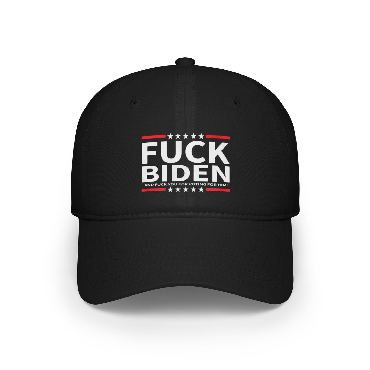 Fu*k Biden and Everyone Who Voted for Him Cap
