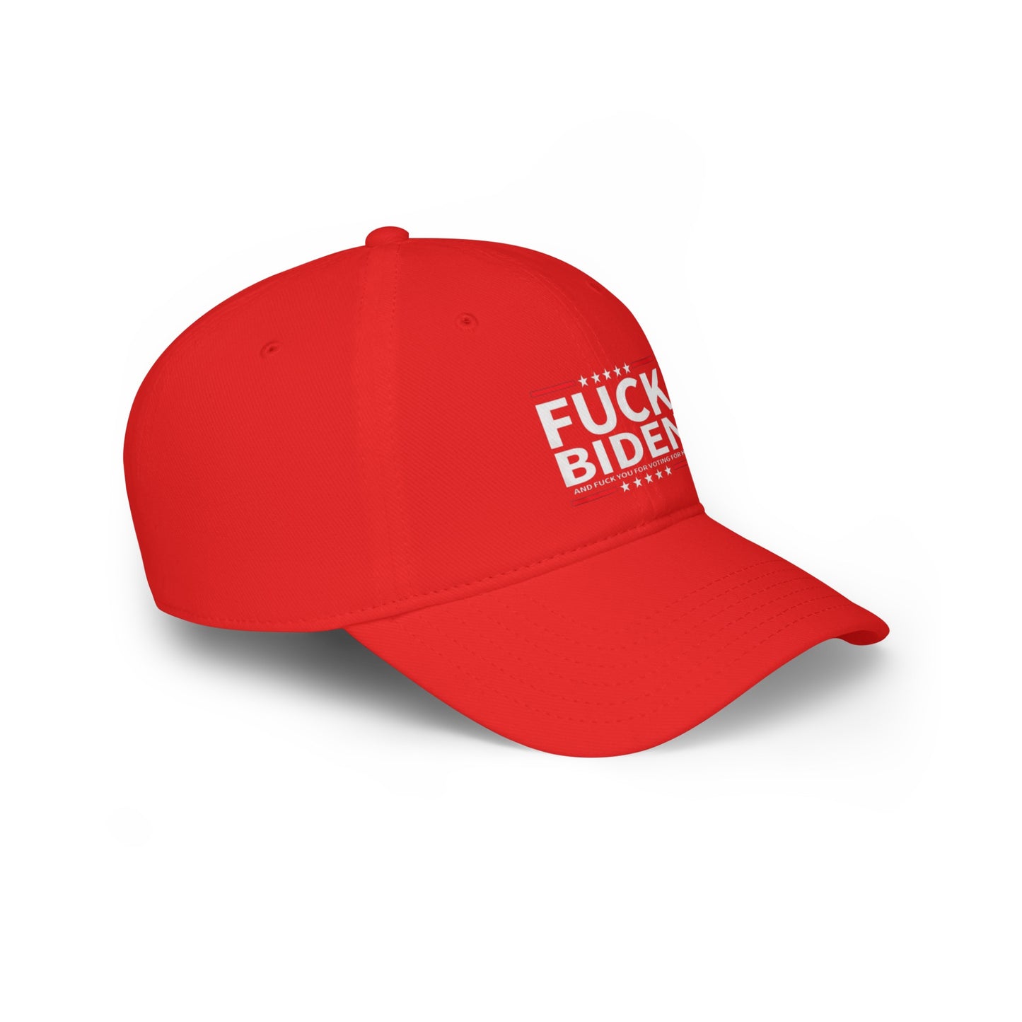 Fu*k Biden and Everyone Who Voted for Him Cap