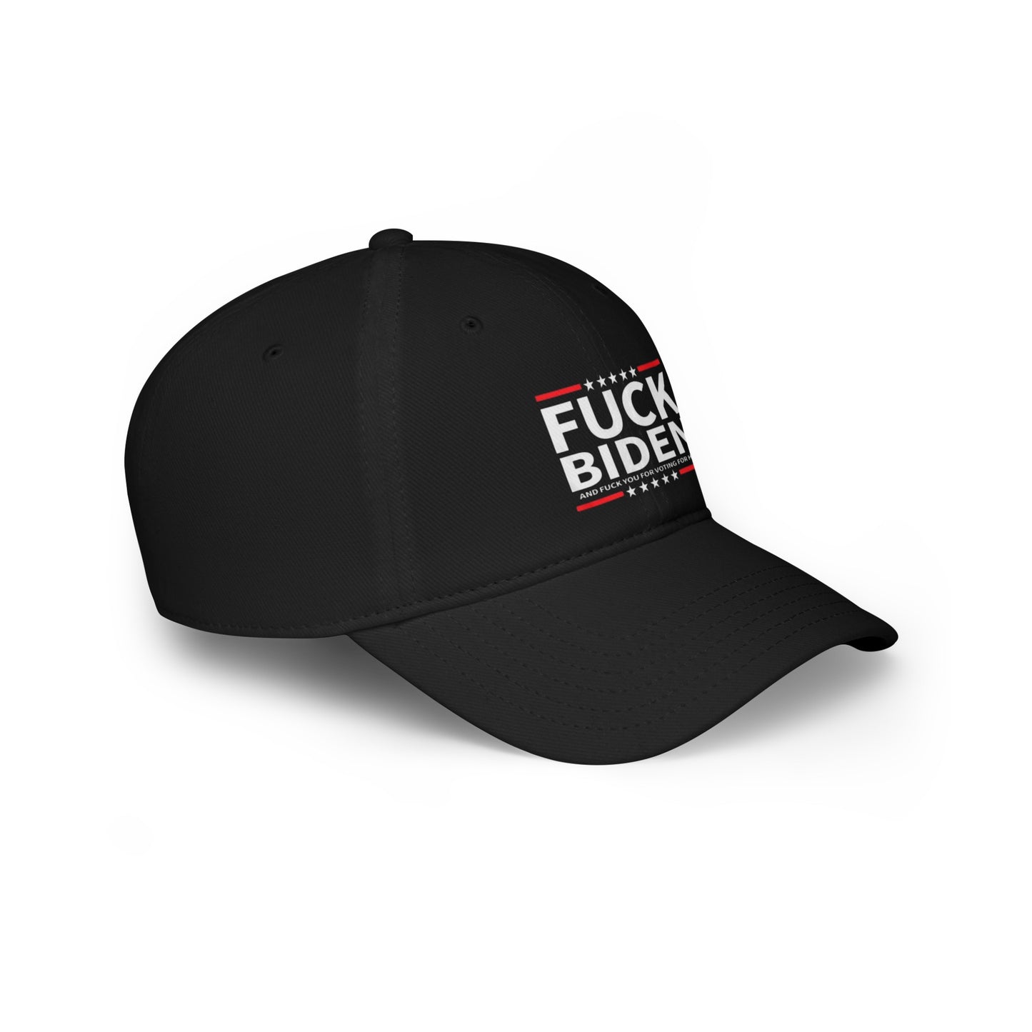 Fu*k Biden and Everyone Who Voted for Him Cap
